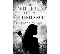 The Withered Realm: Inheritance: 1