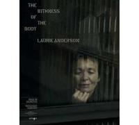 The withness of the body. Laurie Anderson. Ediz. bilingue