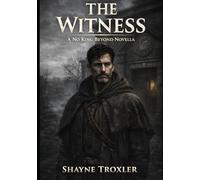 The Witness: A No King Beyond Novella