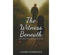 The Witness Beneath: An Inspector Freeman Mystery