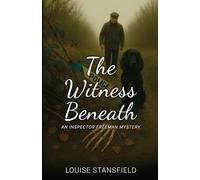 The Witness Beneath: An Inspector Freeman Mystery