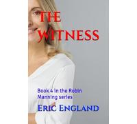 The Witness: Book 4 in the Robin Manning series
