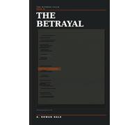 The Witness Cycle: The Betrayal