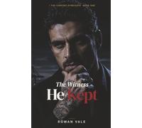 The Witness He Kept: A Forced Proximity Dark Mafia Romance