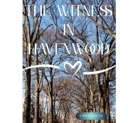 THE WITNESS IN HAVENWOOD: A Haven of Love, A Hunter's Prey