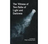 The Witness of the Two Paths of Light & Darkness