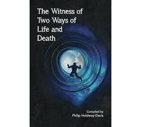 The Witness of the Two Ways of Life & Death