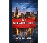 The Witness Protection Lie