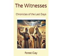 The Witnesses: Chronicles of the Last Days