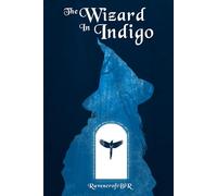 The Wizard in Indigo: Book 1 of Colors of Magick