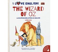The wizard of Oz dal capolavoro di L. Frank Baum. Livello 2. Ediz. italiana e inglese. Con File audio per il download
