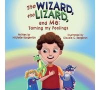 The Wizard, the Lizard, and Me: Taming my Feelings