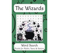 The Wizards Word Search Puzzle Book: Word Searches with Easy to Read Print about Wizards, Magic, Fantasy, and More/ 6x9 inches, 110 pages/ 50+ ... Holidays, Magic lovers, and Free Times