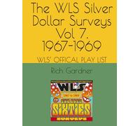 The WLS Silver Dollar Surveys Vol 7. 1967-1969: WLS’ OFFICAL PLAY LIST