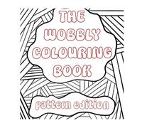 The Wobbly Colouring Book Pattern Edition