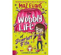 The Wobbly Life of Scarlett Fife: Book 2