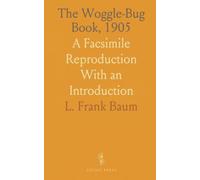 The Woggle-Bug Book, 1905: A Facsimile Reproduction With an Introduction