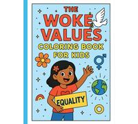 The Woke Values Coloring Book for Kids