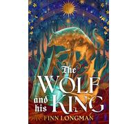 The Wolf and His King: Madeline Miller meets medieval literature in this spellbinding queer werewolf tale
