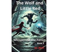 The Wolf and Little Red: Whispers of the Forest (Book 3)