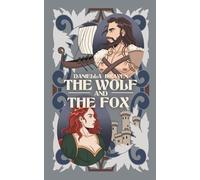 The Wolf and The Fox: An unforgettable romantasy of captor and captive, divine power, and all-consuming temptation