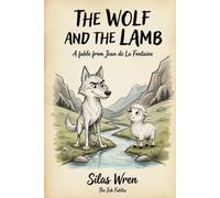 The Wolf and the Lamb: A fable from Jean de La Fontaine