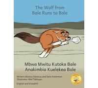 The Wolf From Bale Runs to Bole: A Country Wolf Visits the City in Kiswahili and English