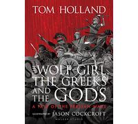The Wolf-Girl, the Greeks and the Gods: a Tale of the Persian Wars