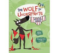 The Wolf in Underpants At Full Speed