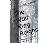 The Wolf King Reigns