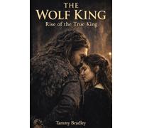 The Wolf King Rise of the True King