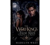 The Wolf Kings False Mate