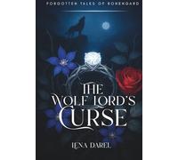 The Wolf Lord's Curse: A Dark Beauty and the Beast Retelling