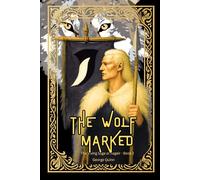 The Wolf Marked - Where Ravens Watch and Wolves Rise: 2