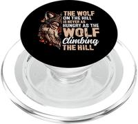 The Wolf On The Hill Is Never As Hungry As The Wolf Climbing PopSockets PopGrip per MagSafe
