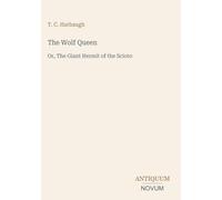 The Wolf Queen: Or, The Giant Hermit of the Scioto