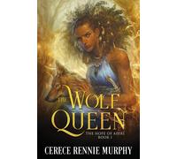 The Wolf Queen: The Hope of Aferi (Book I): 1 - Rennie Murphy Cerece