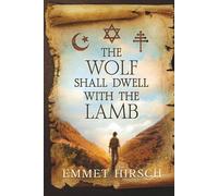 The Wolf Shall Dwell with the Lamb