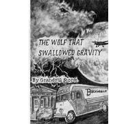 The Wolf That Swallowed Gravity: The Book of Sam