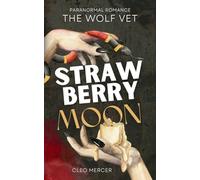 The Wolf Vet: Strawberry Moon