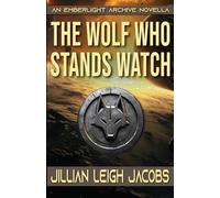 The Wolf Who Stands Watch