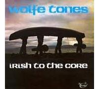The Wolfe Tones - Irish To The Core