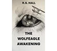 The Wolfeagle Awakening