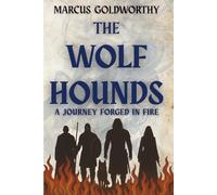 The Wolfhounds: A Journey Forged In Fire