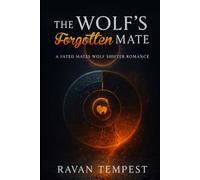 The Wolf's Forgotten Mate: A Wolf Shifter Paranormal Romance