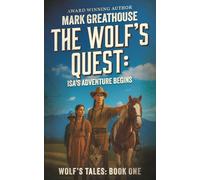 The Wolf's Quest: Isa's Adventure Begins: 1