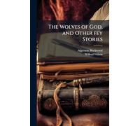 The Wolves of God, and Other fey Stories