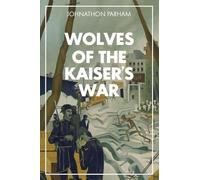 The Wolves of the Kaiser's War