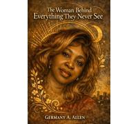 The Woman Behind Everything They Never See