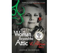 The Woman Beyond the Attic: The V.C. Andrews Story